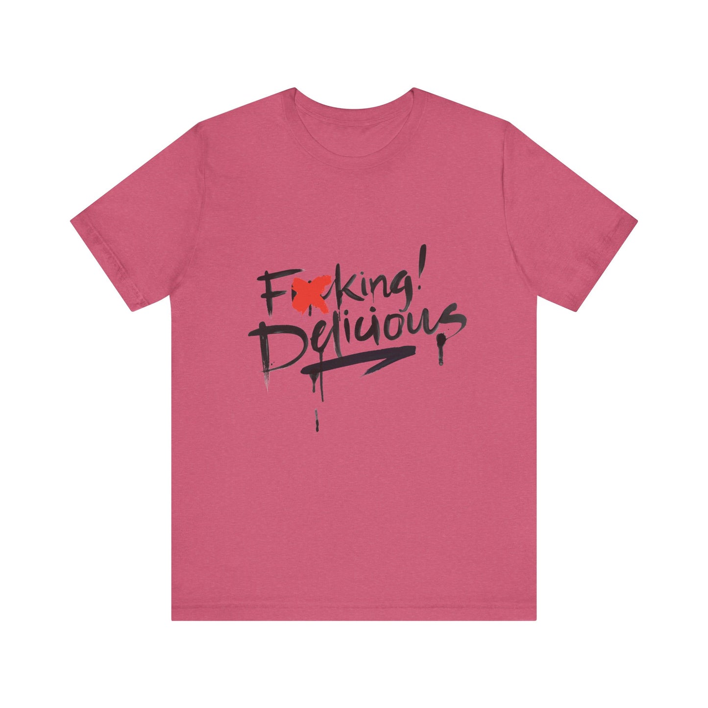 F*cking Delicious Tee - Unisex Jersey Short Sleeve T-Shirt