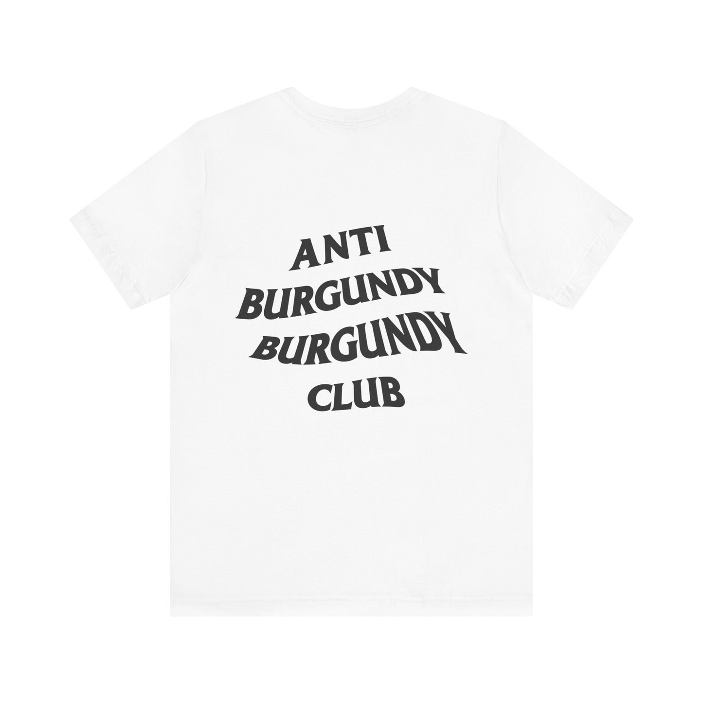 Anti-Burgundy Burgundy Club Tee Shirt