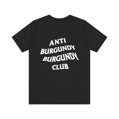 Anti-Burgundy Burgundy Club Tee Shirt