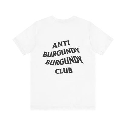 Anti-Burgundy Burgundy Club Tee Shirt